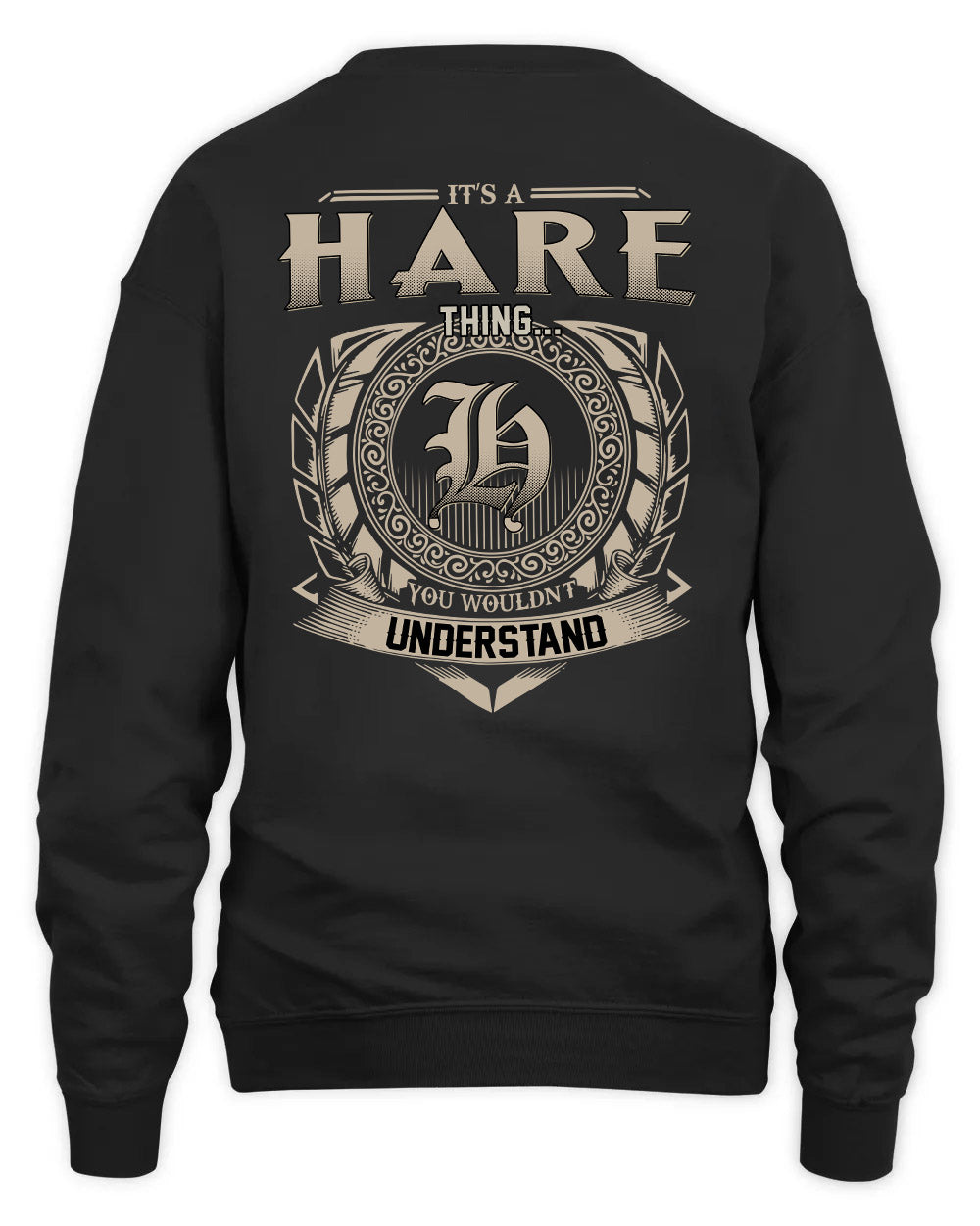HARE HH88-K2–Personalized Name Quote Apparel “It’s a/an NAME Thing You Wouldn’t Understand”