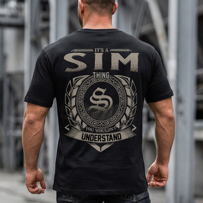 SIM HH88-K2–Personalized Name Quote Apparel “It’s a/an NAME Thing You Wouldn’t Understand”