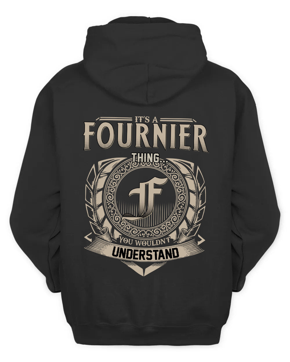 FOURNIER HH88-K2–Personalized Name Quote Apparel “It’s a/an NAME Thing You Wouldn’t Understand”