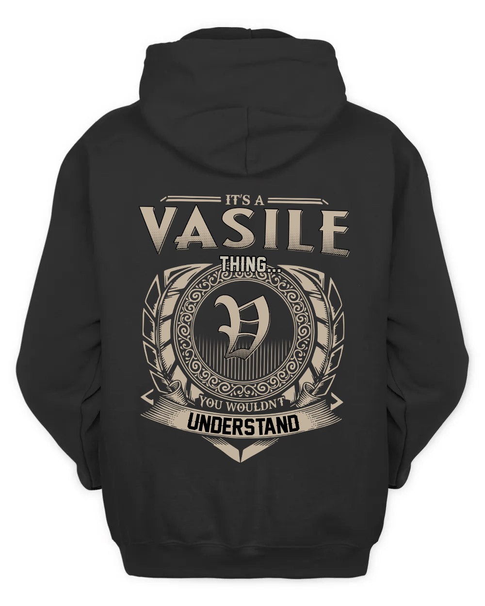 VASILE HH88-K2–Personalized Name Quote Apparel “It’s a/an NAME Thing You Wouldn’t Understand”