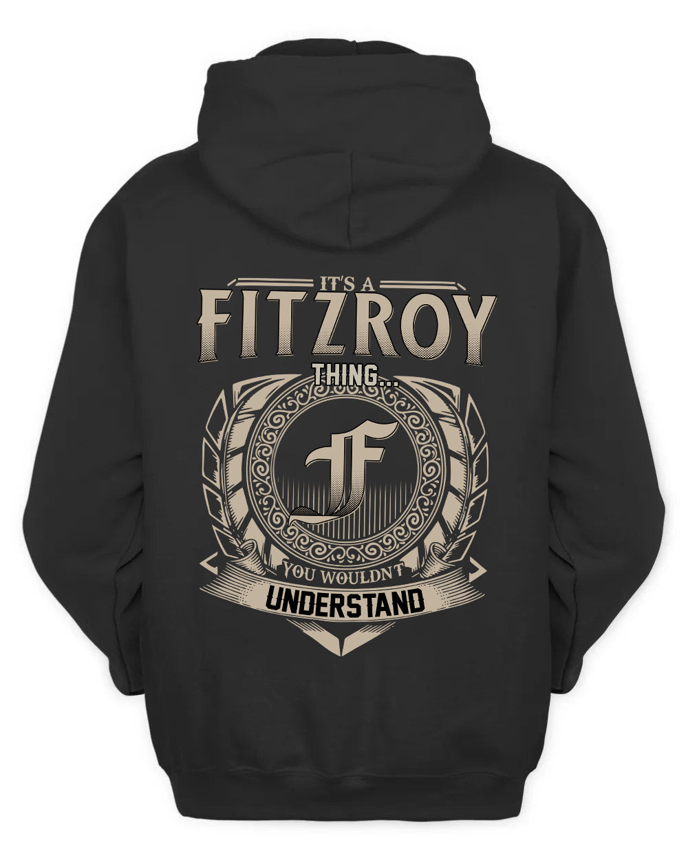 FITZROY HH88-K2–Personalized Name Quote Apparel “It’s a/an NAME Thing You Wouldn’t Understand”