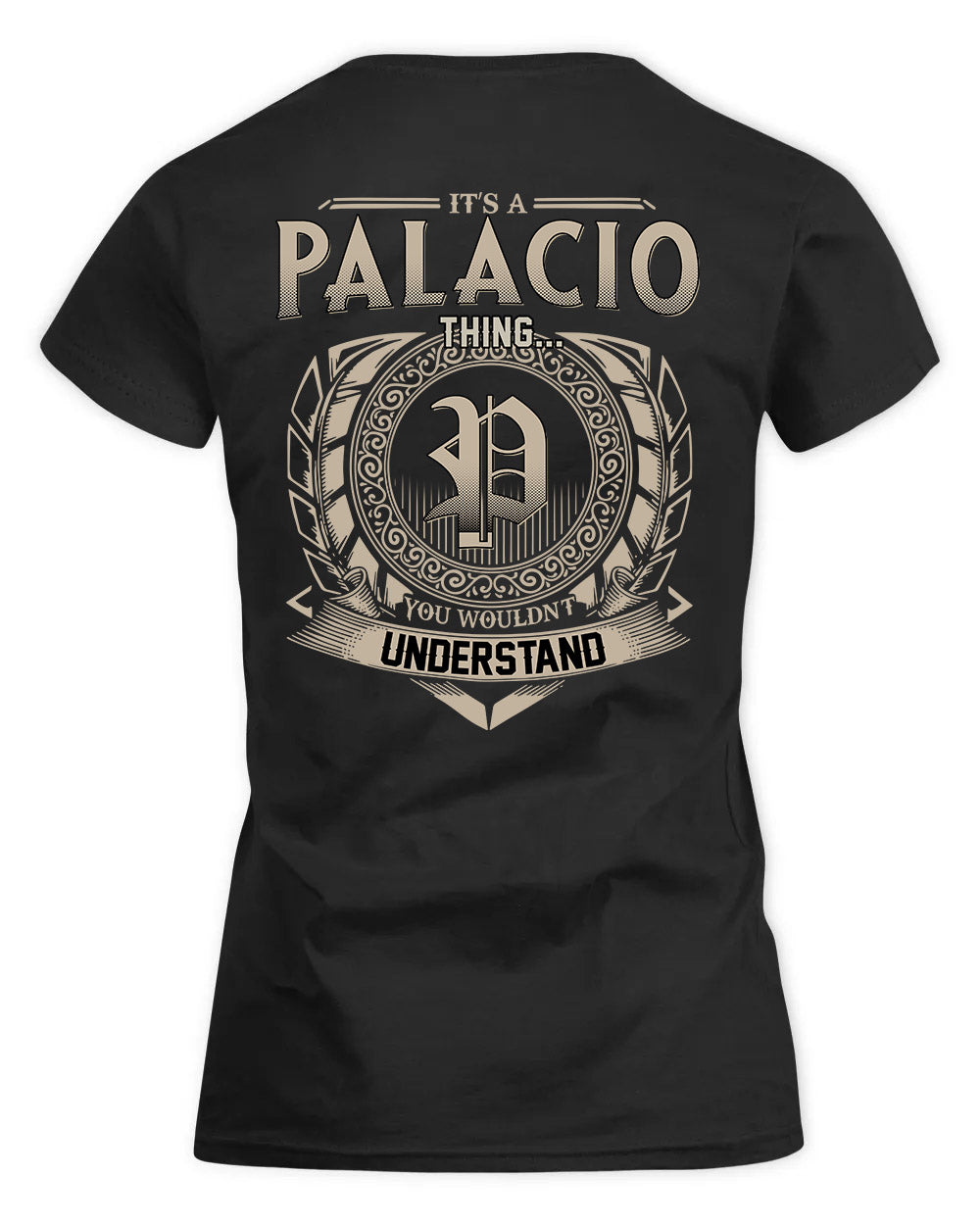 PALACIOS HH88-K2–Personalized Name Quote Apparel “It’s a/an NAME Thing You Wouldn’t Understand”
