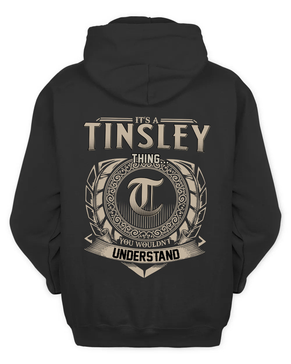 TINSLEY HH88-K2–Personalized Name Quote Apparel “It’s a/an NAME Thing You Wouldn’t Understand”