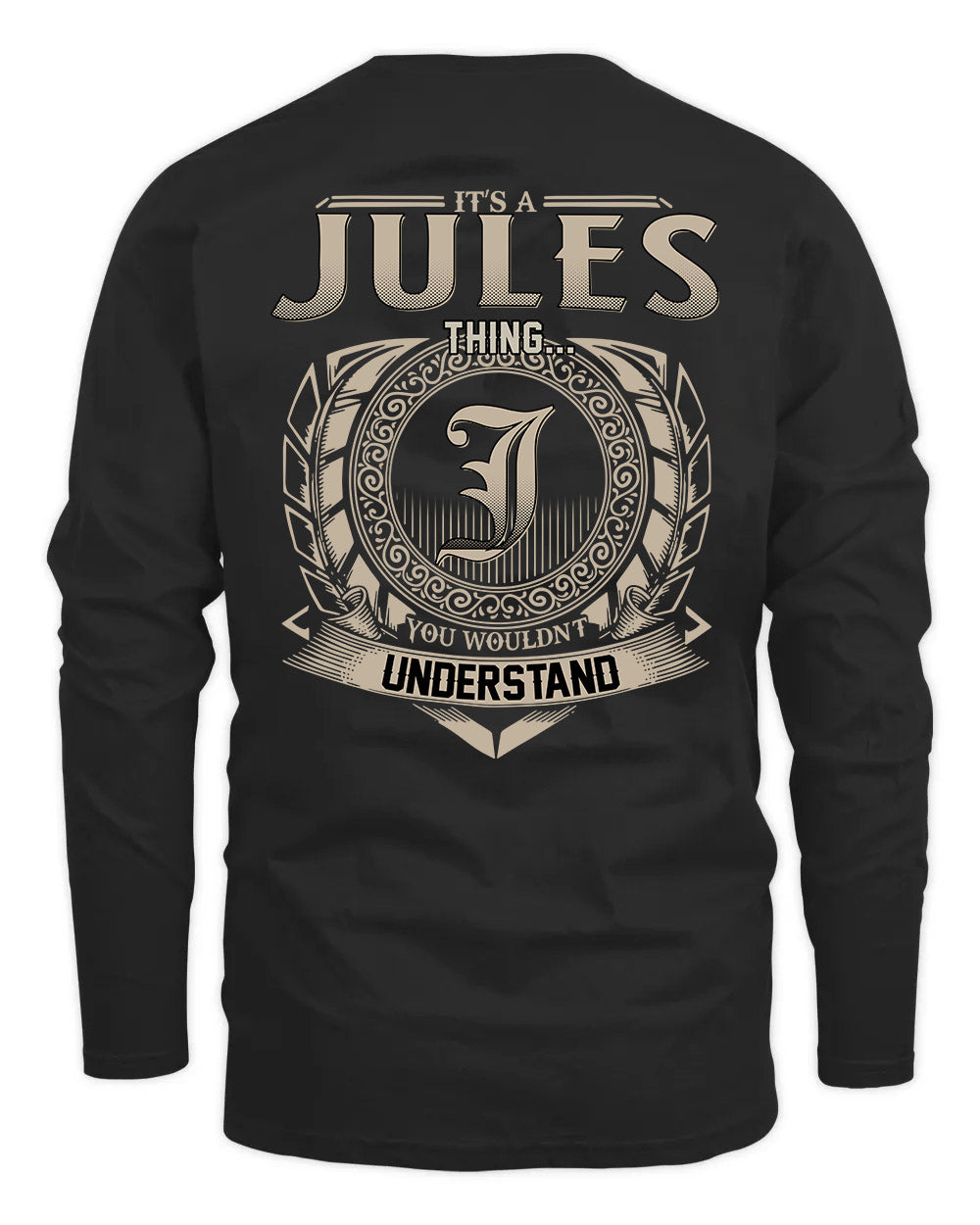 JULES HH88-K2–Personalized Name Quote Apparel “It’s a/an NAME Thing You Wouldn’t Understand”
