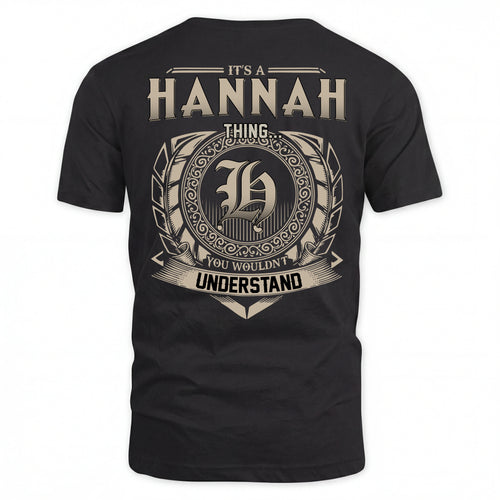 HANNAH HH88-K2–Personalized Name Quote Apparel “It’s an NAME Thing You Wouldn’t Understand”