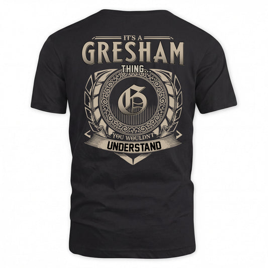 GRESHAM HH88-K2–Personalized Name Quote Apparel “It’s a/an NAME Thing You Wouldn’t Understand”