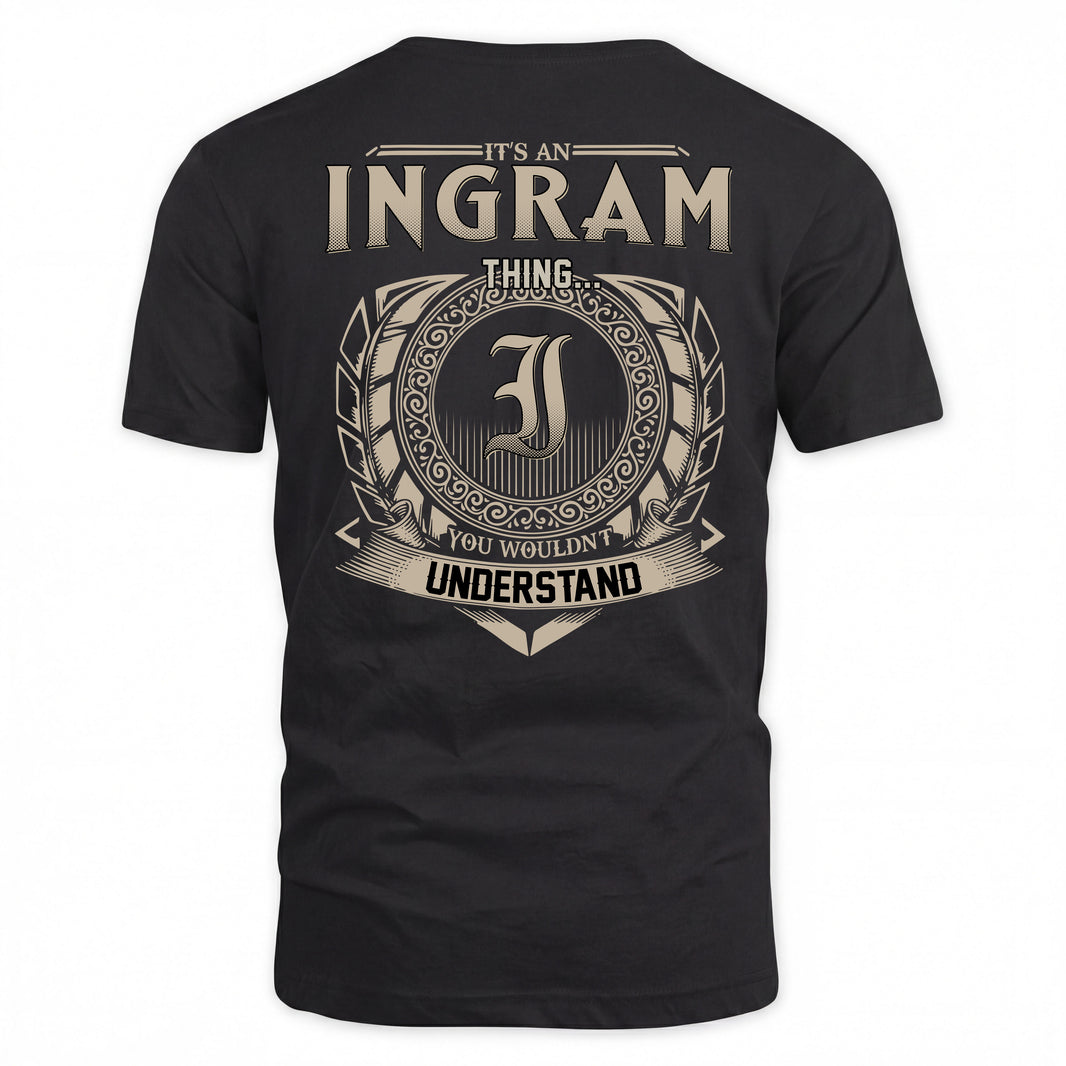 INGRAM HH88-K2–Personalized Name Quote Apparel “It’s a/an NAME Thing You Wouldn’t Understand”