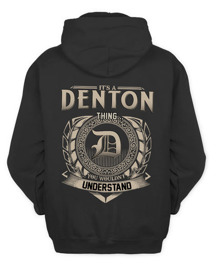 DENTON HH88-K2–Personalized Name Quote Apparel “It’s a/an NAME Thing You Wouldn’t Understand”