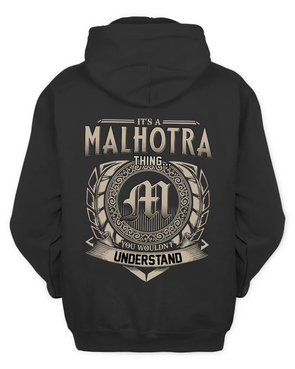 MALHOTRA HH88-K2–Personalized Name Quote Apparel “It’s a/an NAME Thing You Wouldn’t Understand”