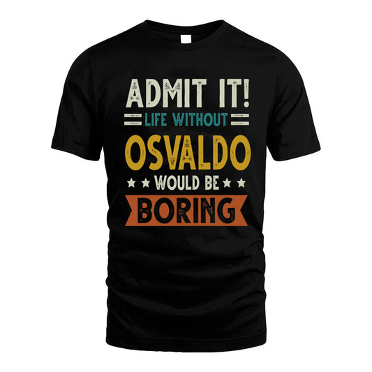 FIRTH HH88-K2–Personalized Funny Quote Apparel “Life Without NAME Would Be Boring”