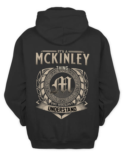MCKINLEY HH88-K2–Personalized Name Quote Apparel “It’s a/an NAME Thing You Wouldn’t Understand”