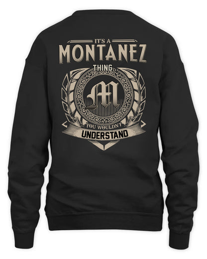 MONTANEZ HH88-K2–Personalized Name Quote Apparel “It’s a/an NAME Thing You Wouldn’t Understand”