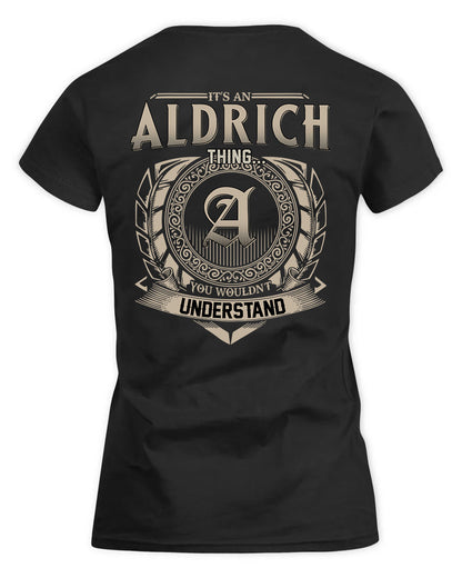 ALDRICH HH88-K2–Personalized Name Quote Apparel “It’s a/an NAME Thing You Wouldn’t Understand”