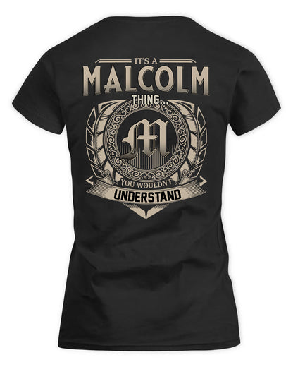MALCOLM HH88-K2–Personalized Name Quote Apparel “It’s a/an NAME Thing You Wouldn’t Understand”