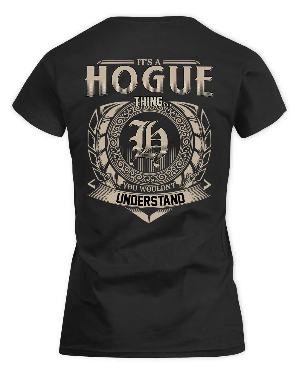 HOGUE HH88-K2–Personalized Name Quote Apparel “It’s a/an NAME Thing You Wouldn’t Understand”