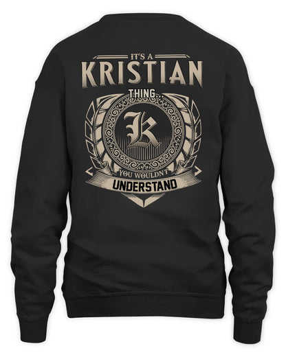 KRISTIAN HH88-K2–Personalized Name Quote Apparel “It’s a/an NAME Thing You Wouldn’t Understand”