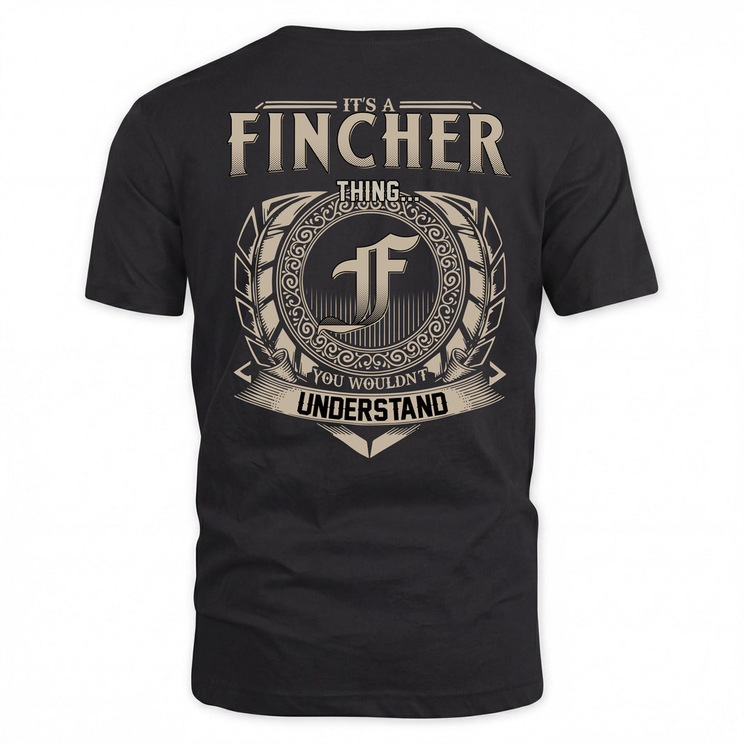 FINCHER HH88-K2–Personalized Name Quote Apparel “It’s a/an NAME Thing You Wouldn’t Understand”