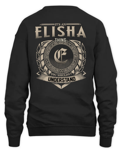 ELISHA HH88-K2–Personalized Name Quote Apparel “It’s a/an NAME Thing You Wouldn’t Understand”