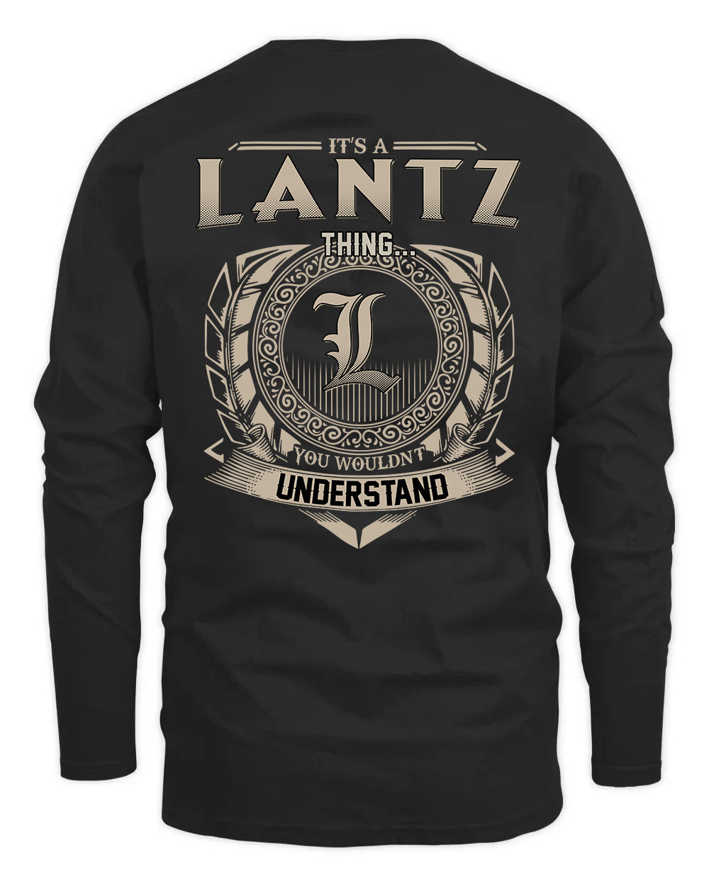 LANTZ HH88-K2–Personalized Name Quote Apparel “It’s a/an NAME Thing You Wouldn’t Understand”