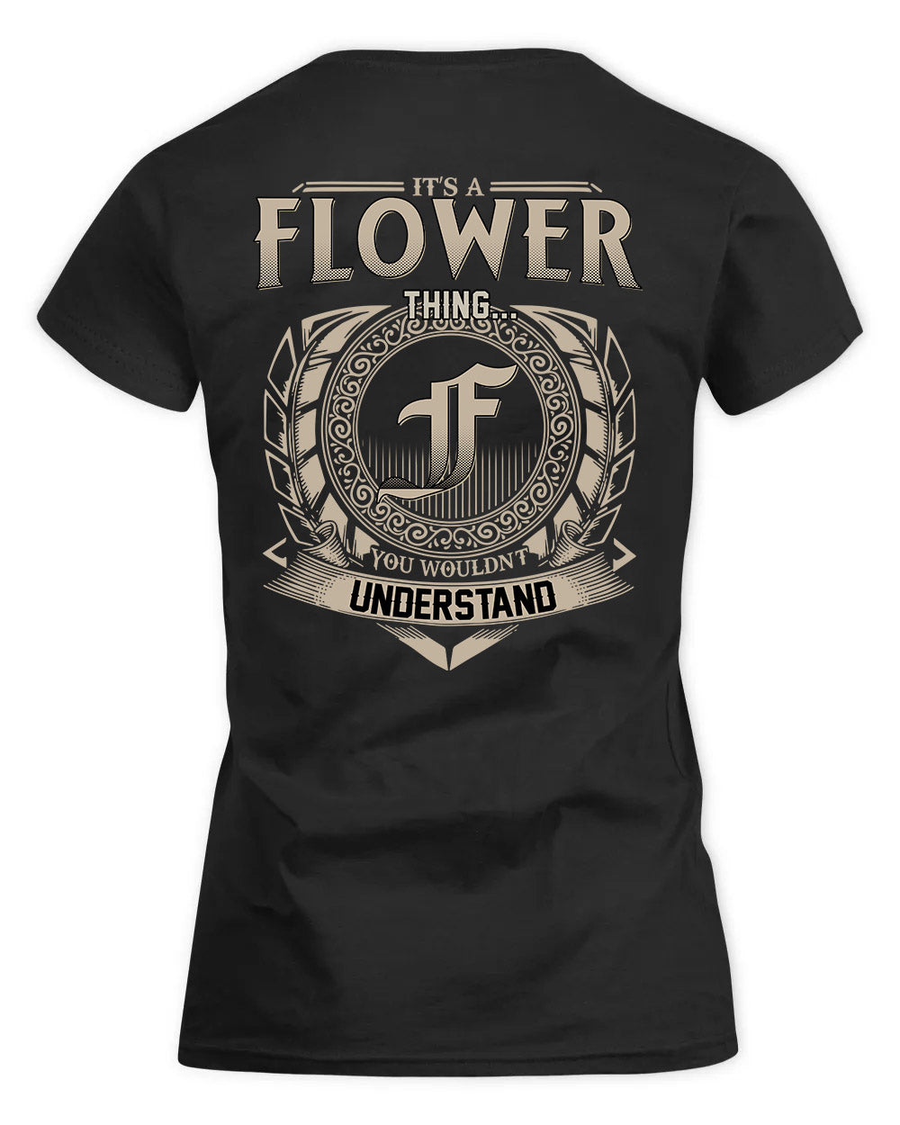 FLOWER HH88-K2–Personalized Name Quote Apparel “It’s a/an NAME Thing You Wouldn’t Understand”