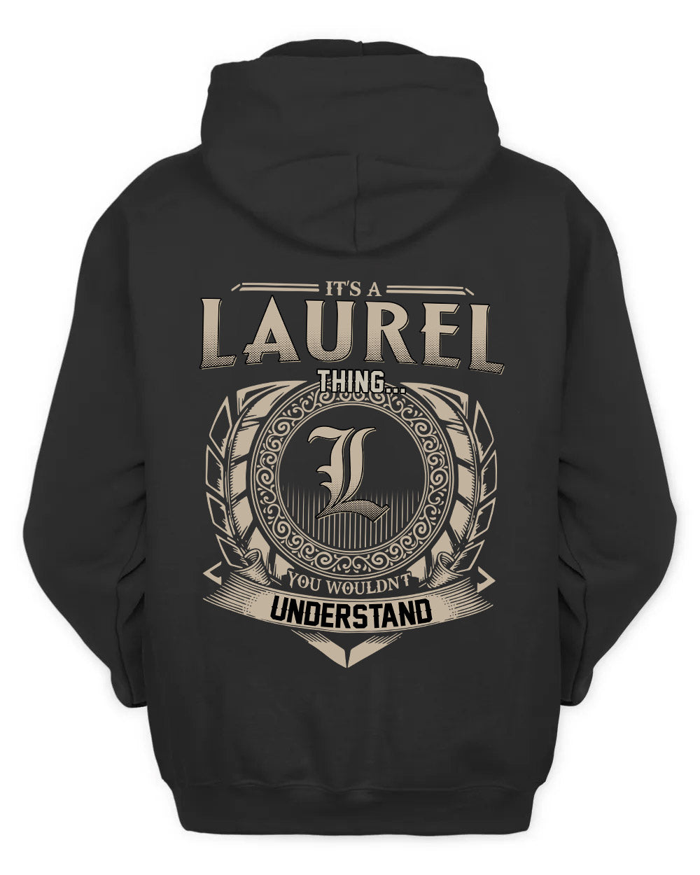 LAUREL HH88-K2–Personalized Name Quote Apparel “It’s a/an NAME Thing You Wouldn’t Understand”