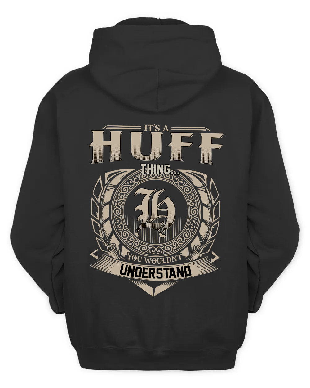 HUFF HH88-K2–Personalized Name Quote Apparel “It’s a/an NAME Thing You Wouldn’t Understand”