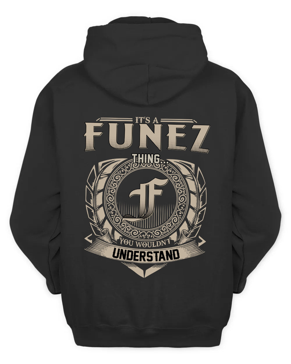 FUNEZ HH88-K2–Personalized Name Quote Apparel “It’s a/an NAME Thing You Wouldn’t Understand”