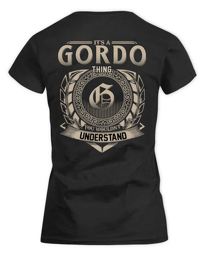 GORDO HH88-K2–Personalized Name Quote Apparel “It’s a/an NAME Thing You Wouldn’t Understand”
