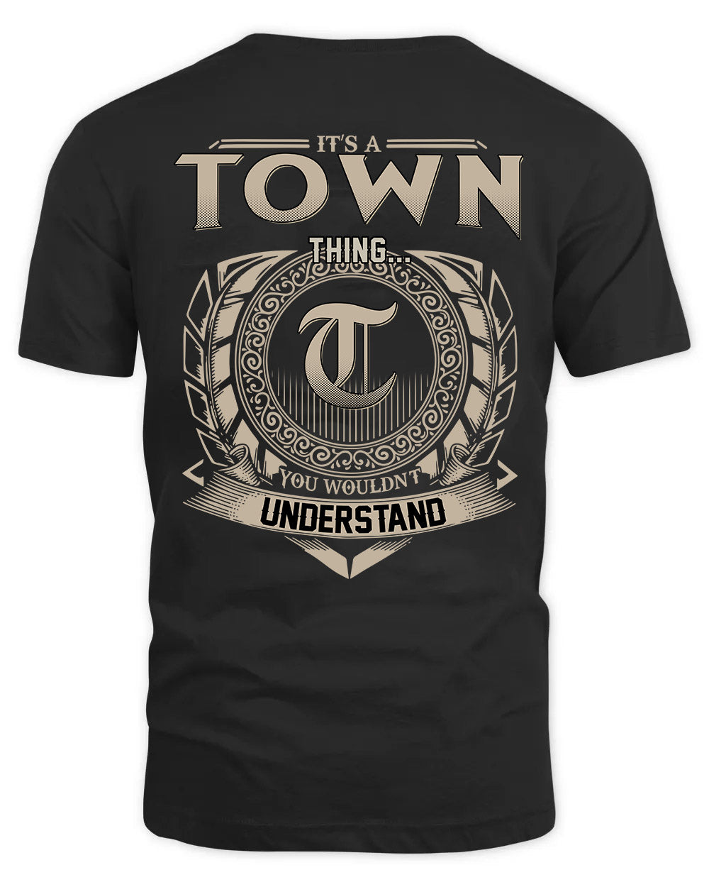 TOWN HH88-K2–Personalized Name Quote Apparel “It’s a/an NAME Thing You Wouldn’t Understand”