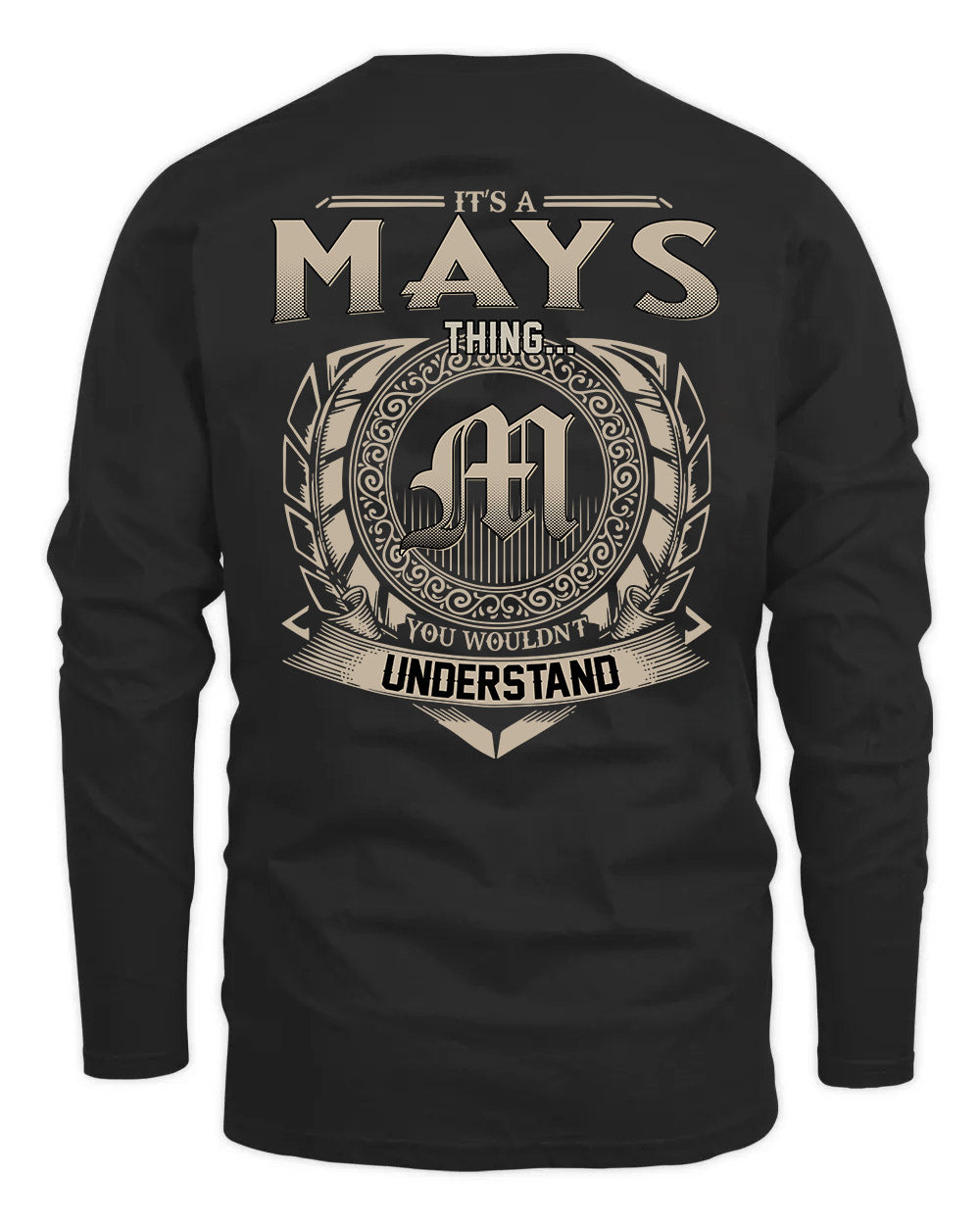 MAYS HH88-K2–Personalized Name Quote Apparel “It’s a/an NAME Thing You Wouldn’t Understand”