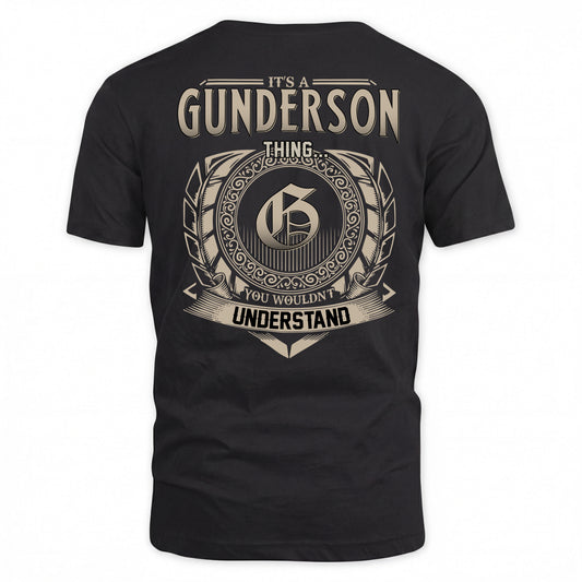GUNDERSON HH88-K2–Personalized Name Quote Apparel “It’s a/an NAME Thing You Wouldn’t Understand”