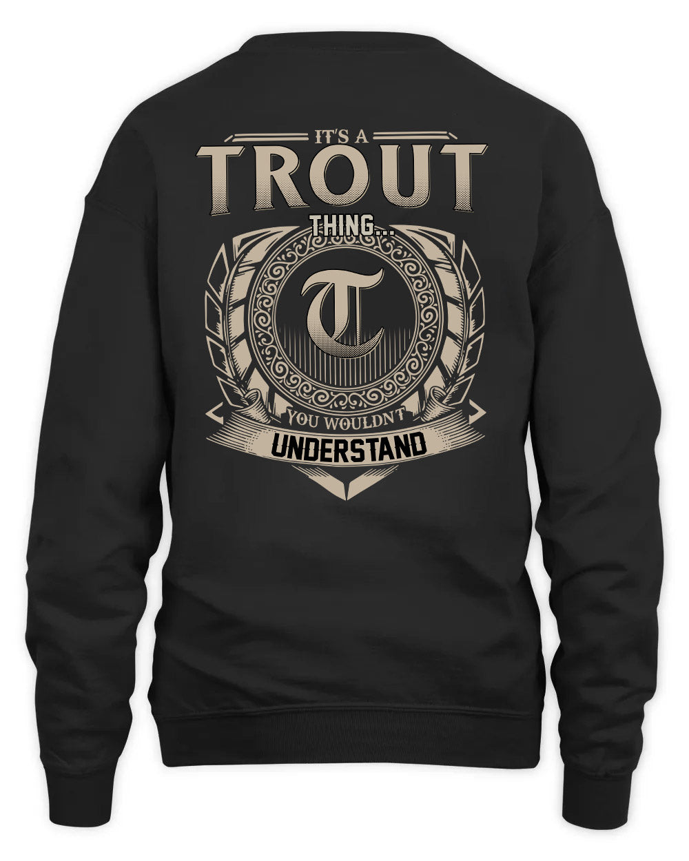 TROUT HH88-K2–Personalized Name Quote Apparel “It’s a/an NAME Thing You Wouldn’t Understand”