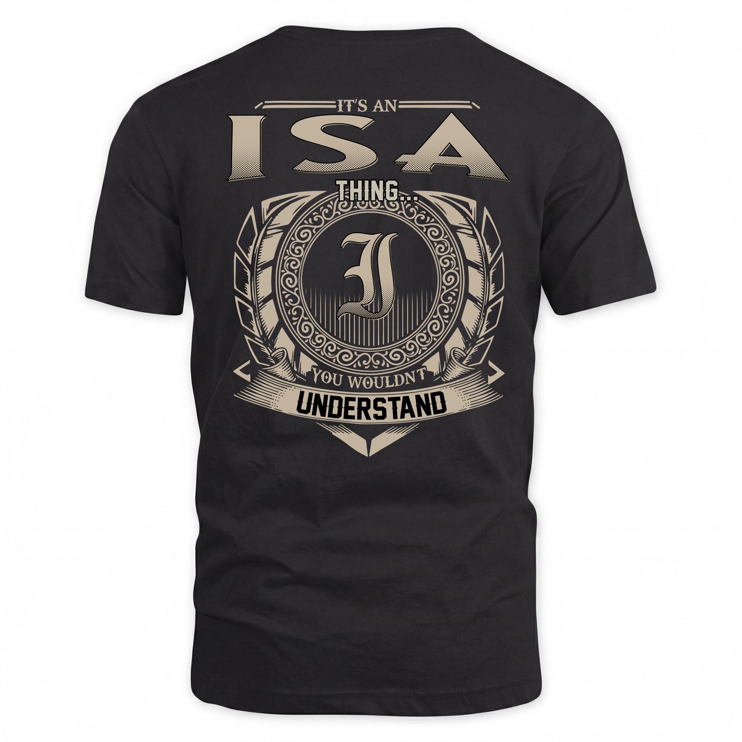 ISA HH88-K2–Personalized Name Quote Apparel “It’s a/an NAME Thing You Wouldn’t Understand”