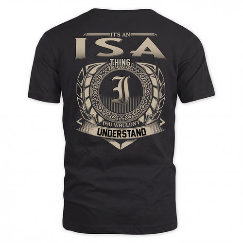 ISA HH88-K2–Personalized Name Quote Apparel “It’s a/an NAME Thing You Wouldn’t Understand”