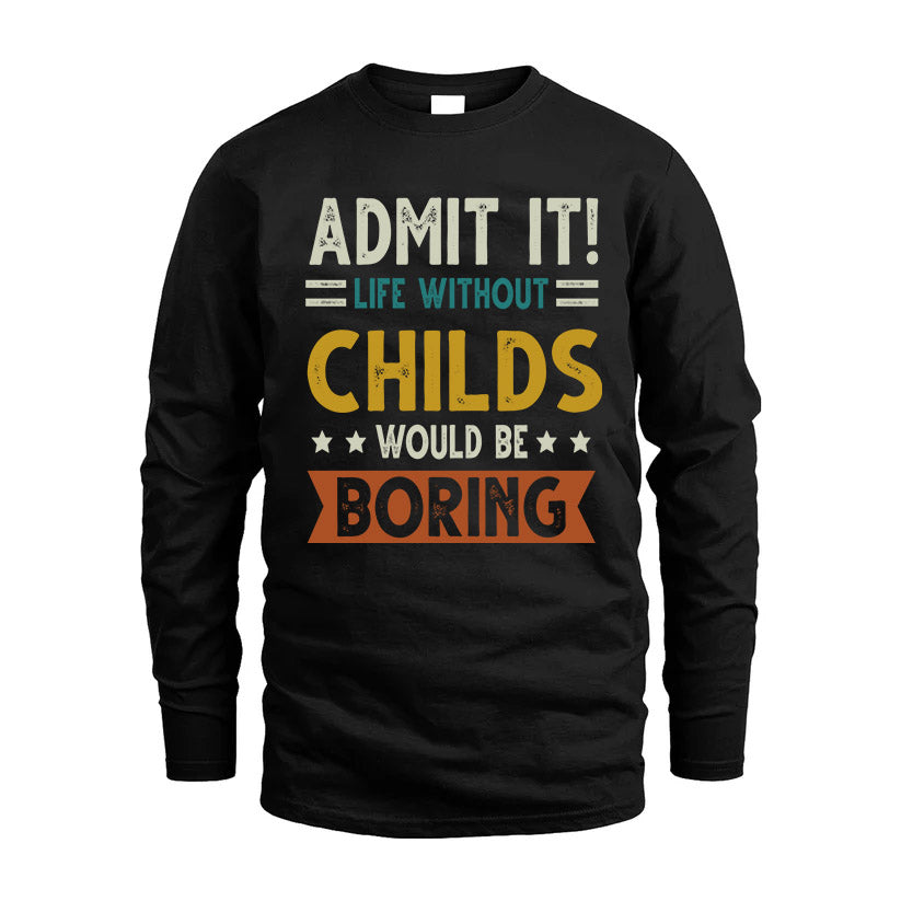 CHILDS HH88-K2–Personalized Funny Quote Apparel “Life Without NAME Would Be Boring”