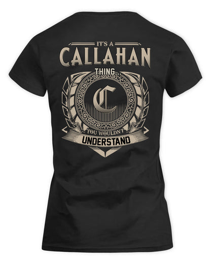 CALLAHAN HH88-K2–Personalized Name Quote Apparel “It’s a/an NAME Thing You Wouldn’t Understand”