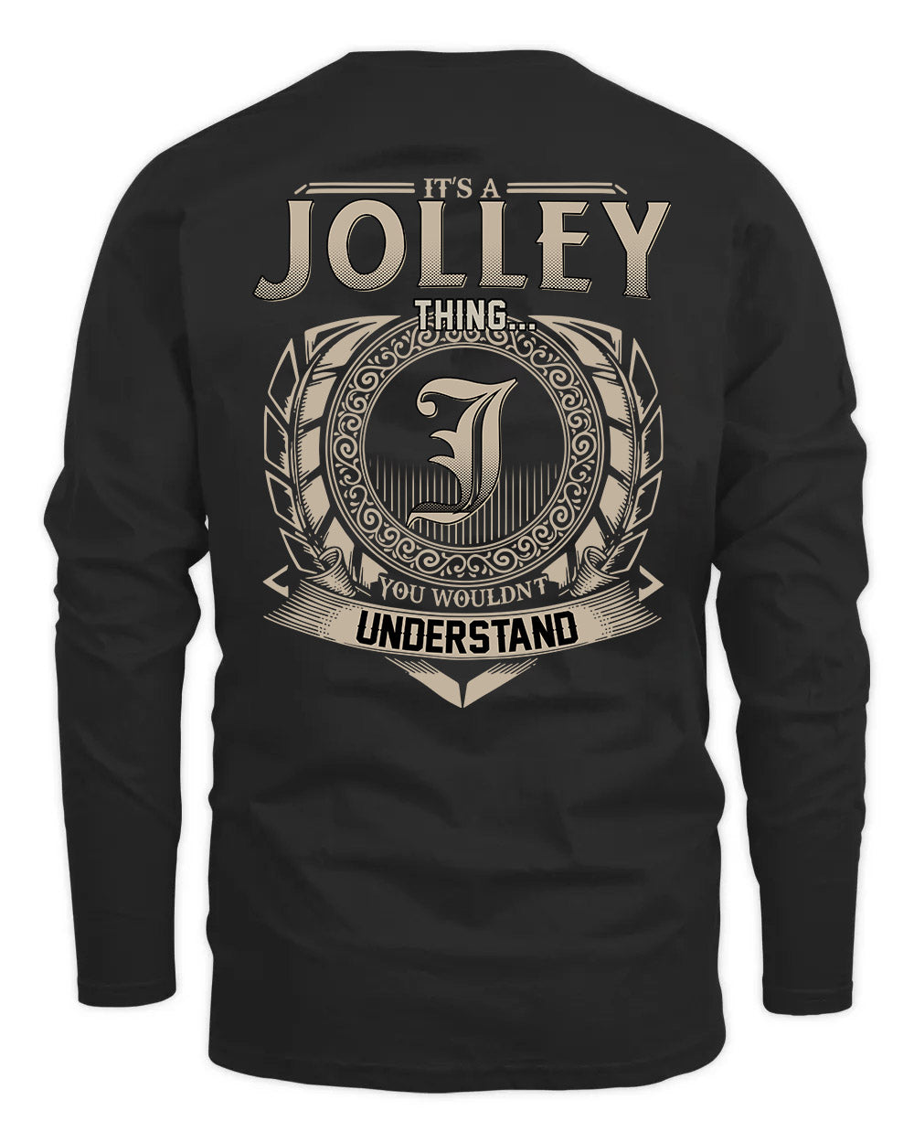 JOLLEY HH88-K2–Personalized Name Quote Apparel “It’s a/an NAME Thing You Wouldn’t Understand”