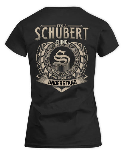 SCHULTE HH88-K2–Personalized Name Quote Apparel “It’s a/an NAME Thing You Wouldn’t Understand”