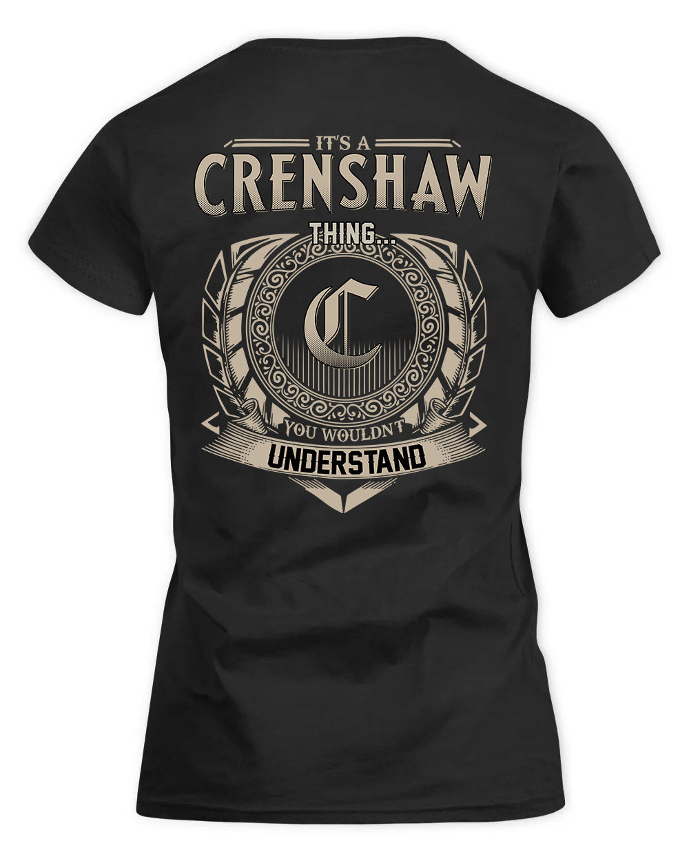 CRENSHAW HH88-K2–Personalized Name Quote Apparel “It’s a/an NAME Thing You Wouldn’t Understand”