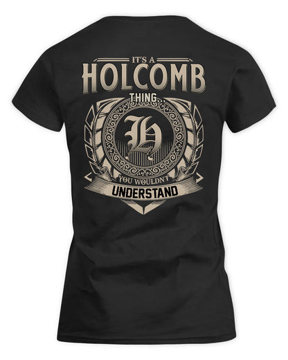 HOLCOMB HH88-K2–Personalized Name Quote Apparel “It’s a/an NAME Thing You Wouldn’t Understand”