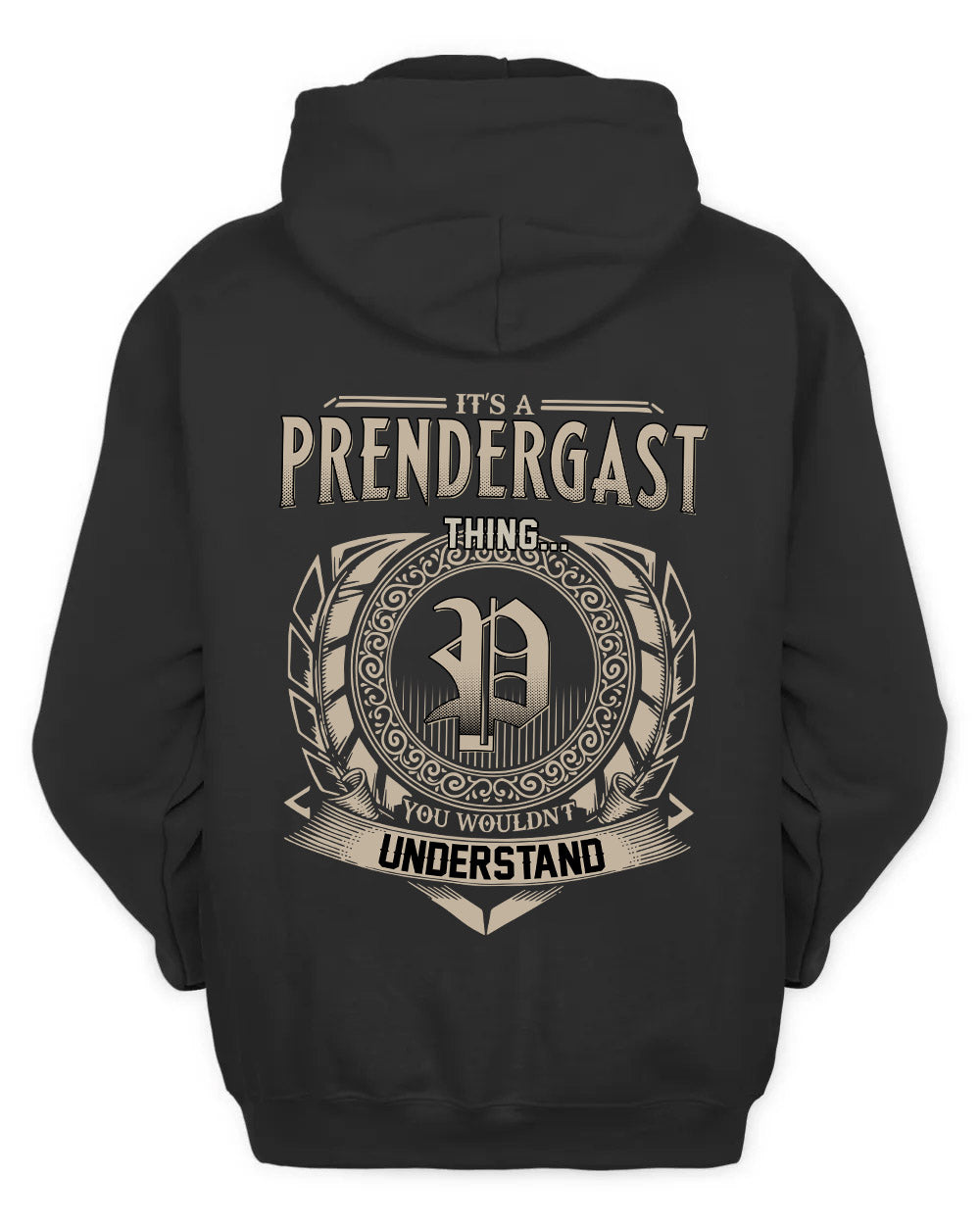 PRENDERGAST HH88-K2–Personalized Name Quote Apparel “It’s a/an NAME Thing You Wouldn’t Understand”