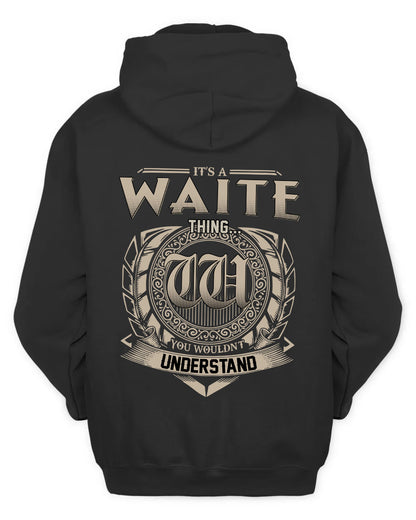 WAITE HH88-K2–Personalized Name Quote Apparel “It’s a/an NAME Thing You Wouldn’t Understand”
