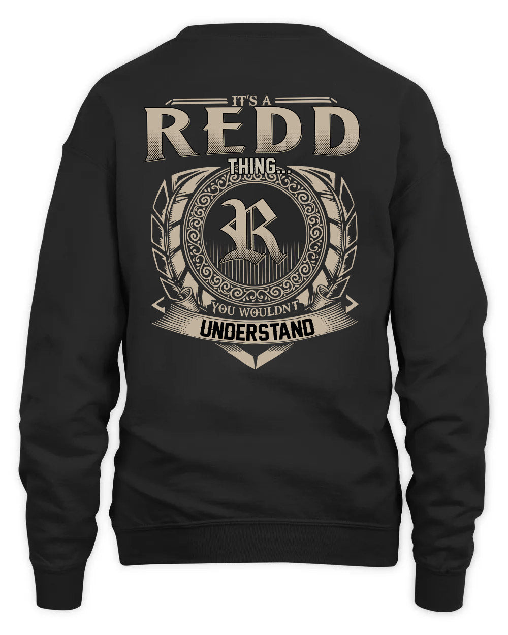 REDD HH88-K2–Personalized Name Quote Apparel “It’s a/an NAME Thing You Wouldn’t Understand”