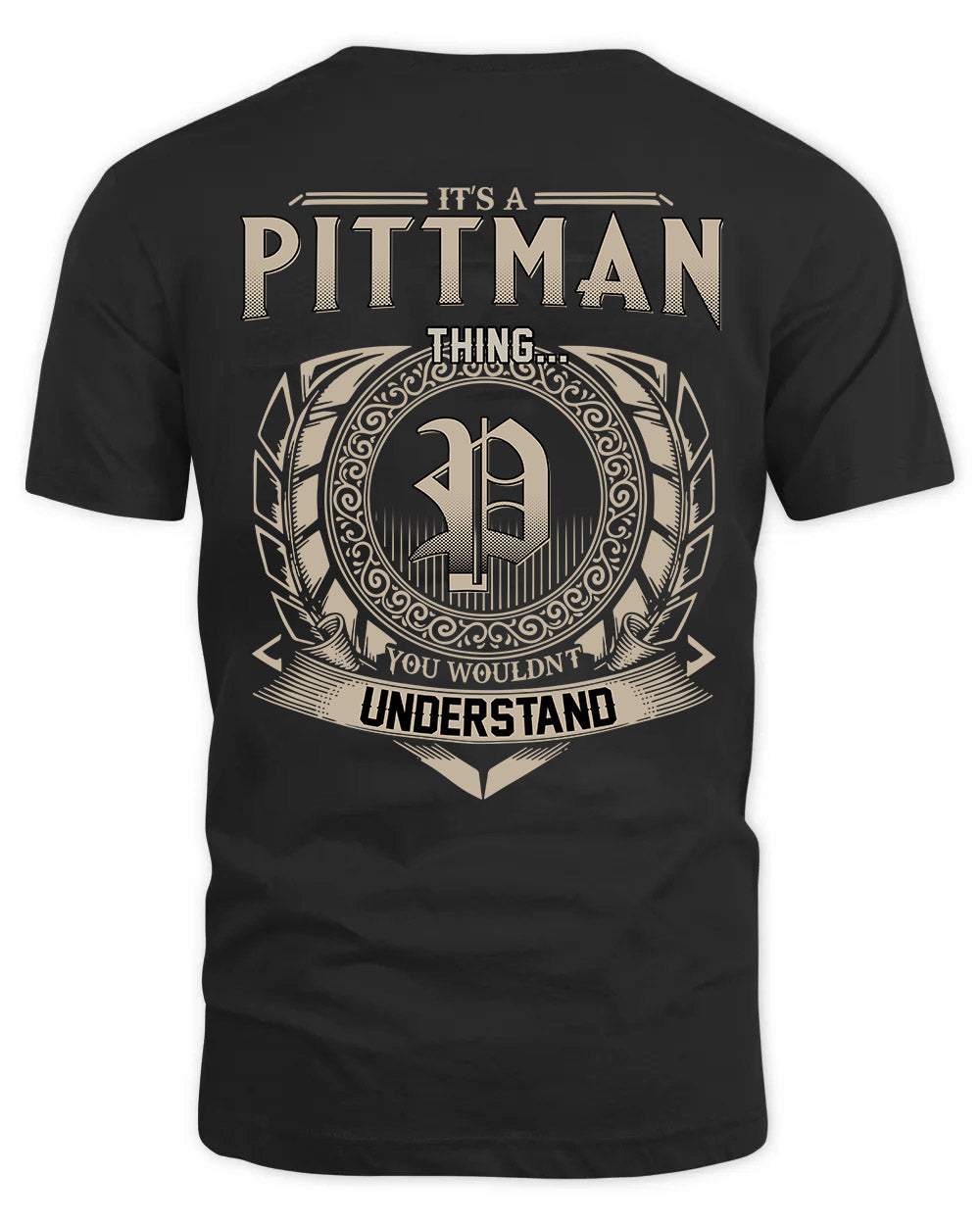 PITTMAN HH88-K2–Personalized Name Quote Apparel “It’s a/an NAME Thing You Wouldn’t Understand”