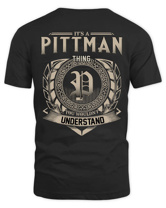 PITTMAN HH88-K2–Personalized Name Quote Apparel “It’s a/an NAME Thing You Wouldn’t Understand”