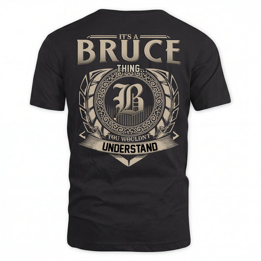 BRUCE HH88-K2–Personalized Name Quote Apparel “It’s an NAME Thing You Wouldn’t Understand”