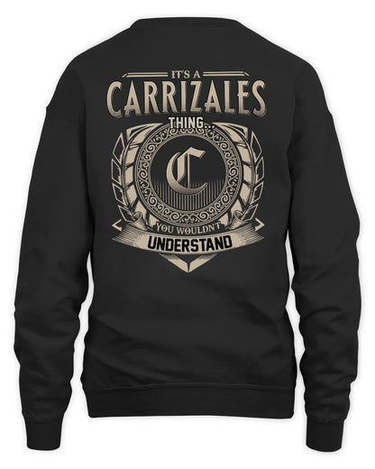 CARRIZALES HH88-K2–Personalized Name Quote Apparel “It’s a/an NAME Thing You Wouldn’t Understand”