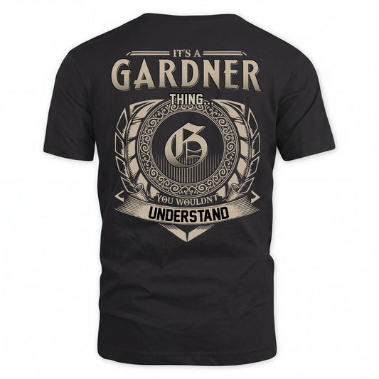 GARDNER HH88-K2–Personalized Name Quote Apparel “It’s an NAME Thing You Wouldn’t Understand”