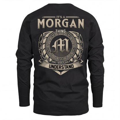 MORGAN HH88-K2–Personalized Name Quote Apparel “It’s an NAME Thing You Wouldn’t Understand”