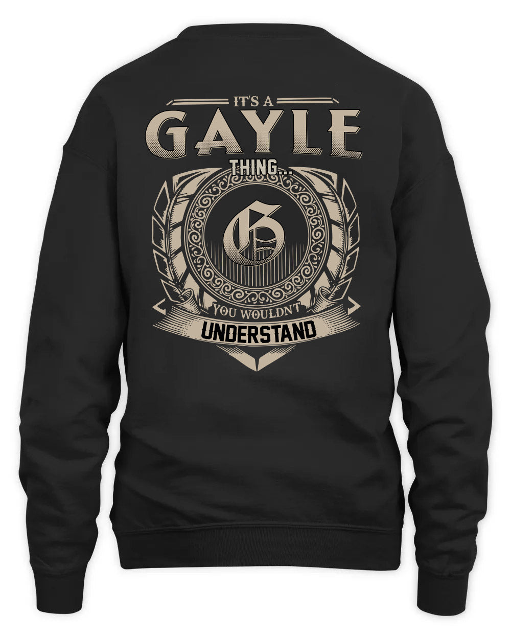 GAYLE HH88-K2–Personalized Name Quote Apparel “It’s a/an NAME Thing You Wouldn’t Understand”